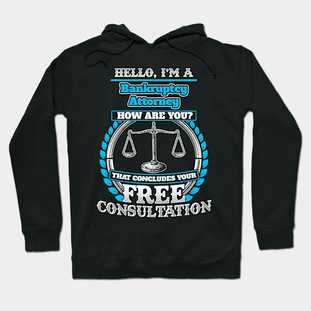 Lawyer Humor T shirt For A Bankruptcy Attorney Hoodie by Mommag9521